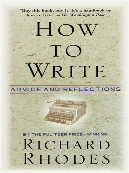 Title details for How to Write by Richard Rhodes - Wait list